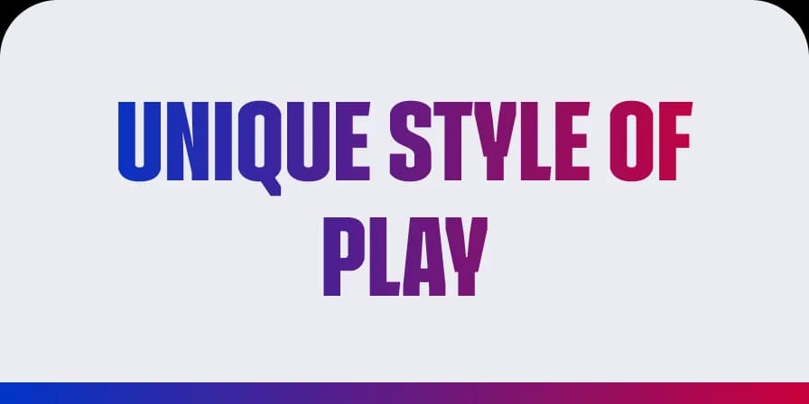 Style de jeu unique